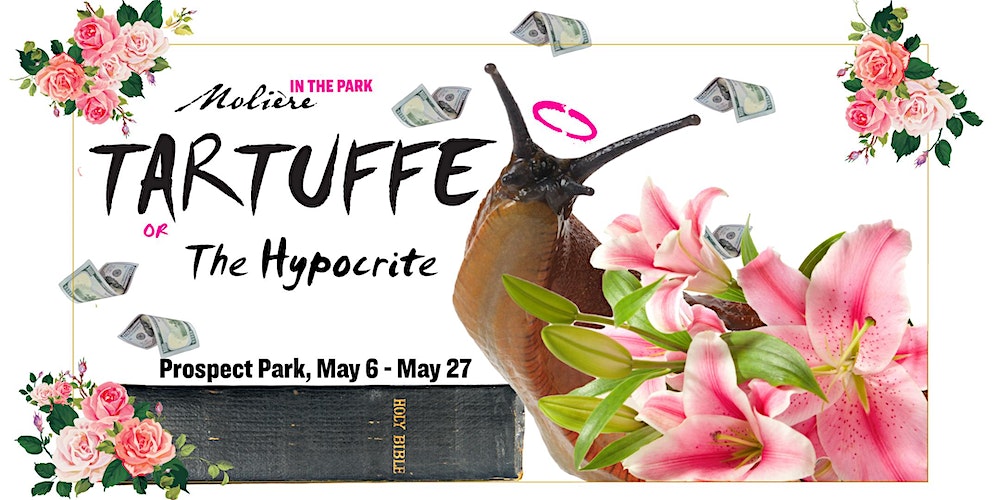 Moliere in the Park presents TARTUFFE, or, The Hypocrite, directed by Lucie Tiberghen, in Brooklyn's Prospect Park