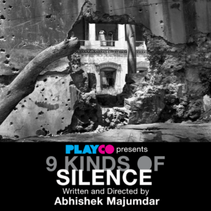 PlayCo presents 9 KINDS OF SILENCE, written and directed by Abhishek Majumdar, featuring Hend Ayoub and Joe Joseph, at 122CC, 2nd Floor Theatre