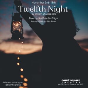 Twelfth Night, written by William Shakespeare, directed by Pete McElligott, at the Court Square Theater, Long Island City, Queens