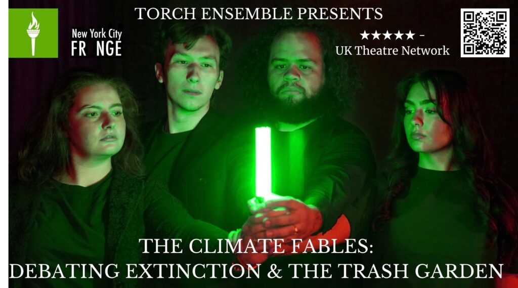 Torch Ensemble presents The Climate Fables: Debating Extinction & The Trash Garden at New York City Fringe