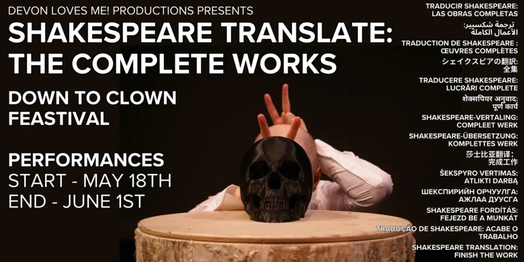 Devon Loves ME! productions presents SHAKESPEARE TRANSLATE THE COMPLETE WORKS as part of the Down to Clown Festival at The Vino Theater, Brooklyn