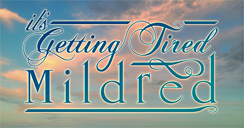 It's Getting Tired Mildred by Roger Nasser at Frigid New York's UNDER St. Marks Theater